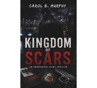 Kingdom of Scars: An Undercover Crime Thriller (The Midnight Secrets Collection: Standalone Psychological Thrillers Filled with Twists, Dark Secrets and Unforgettable Endings)