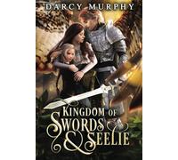 Kingdom of Swords And Seelie: YA Fae Fantasy Adventure (Tales of the Kingdom of Telidore Book 1)