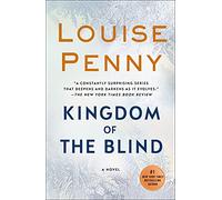 Kingdom of the Blind: A Chief Inspector Gamache Novel: 14