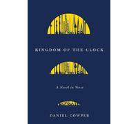 Kingdom of the Clock: A Novel in Verse (Hugh MacLennan Poetry Series)