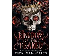 Kingdom of the Feared: the addictive and intoxicating fantasy romance finale to the Kingdom of the Wicked series (Kingdom of the Wicked)