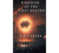 KINGDOM OF THE FIRST HEAVEN: CHOSEN BY HEAVEN, HUNTED BY HELL