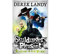 Kingdom of the Wicked: (7) (Skulduggery Pleasant)