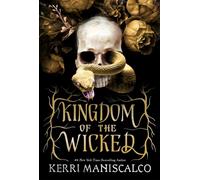 Kingdom of the Wicked: The addictive and intoxicating romantasy set in the world of dark demon princes and spellbinding romance