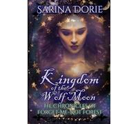 Kingdom of the Wolf Moon Series Bundle: (Werewolves, wood nymphs, and shifters with medieval magic and romance) (The Forgotten Kingdom of Dartania)