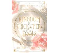 Kingdom of Tricksters and Fools: Une Romance Fantastique