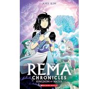 Kingdom of Water: A Graphic Novel (The Rema Chronicles #2)