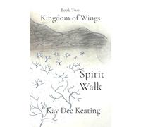 Kingdom of Wings: Spirit Walk: Spirit Walk: 2