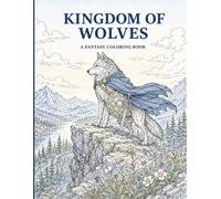 Kingdom of Wolves - Coloring Book
