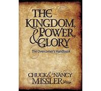 Kingdom, Power & Glory: The Overcomer's Handbook