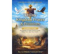 KINGDOM PRAYER TRANSFORMATION: Leader’s Guide for Small Church Groups & Families A 30-Day Kingdom Apprenticeship Manual