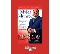 Kingdom Principles: Preparing for Kingdom Experience and Expansion