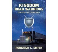 Kingdom Road Warriors: Truckers Daily Devotional