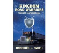 Kingdom Road Warriors: Truckers Daily Devotional