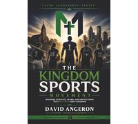Kingdom Sports Movement: Building Athletes, Teams, and Institutions That Multiply God's Kingdom (John Melvin University Leadership Library)
