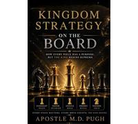 KINGDOM STRATEGY ON THE BOARD: Understanding The Five-Fold Ministry Through the Game of Chess