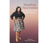 Kingdom Succession: The Divine Vision Hidden Within