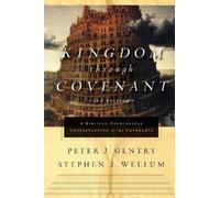 Kingdom through Covenant : A Biblical-Theological Understanding of the Covenants (Second Edition)