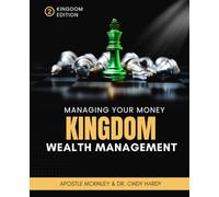 Kingdom Wealth Management: Financial Stewardship (Kingdom Wealth Edition)