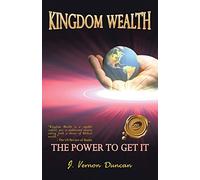 Kingdom Wealth: The Power to Get It