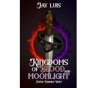 Kingdoms of Blood and Moonlight (Fated Enemies Duet)