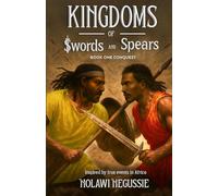 Kingdoms of Swords and Spears: Book 1: Conquest