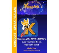 KINGDUIT - SPEAK PSALMS Biblical Mental Healing Presents: Speaking the KING's WORD's Over Your Loved One.