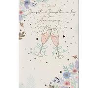 Kingfisher Cards Daughter and Daughter-in-Law Anniversary Card, Floral Design with Champagne Glasses, 15 x 23 cm, Elegant Celebration Theme