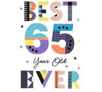 Kingfisher Cards Ltd 65th Birthday Card, Best 65 Year Old Ever, Modern Typography Design with Geometric Patterns