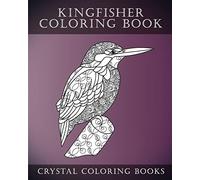 Kingfisher Coloring Book: 30 Cute Hand Drawn Relaxing Kingfisher Coloring Pages For Adults, Grown Ups.: Volume 24 (Animal)