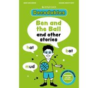 Kingfisher Decodables Ben and the Ball: Beginning Letters II
