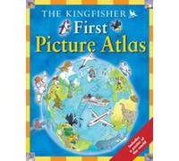 Kingfisher First Picture Atlas,the