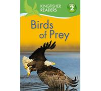 Kingfisher Readers: Birds of Prey (Level 2: Beginning to Read Alone) (Kingfisher Readers, 5)