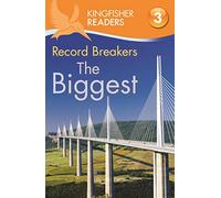 Kingfisher Readers: Record Breakers - The Biggest (Level 3: Reading Alone with Some Help): 25 (Kingfisher Readers, 25)