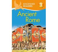 Kingfisher Readers: Romans (Level 3: Reading Alone with Some Help)