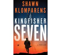Kingfisher Seven : A Thriller