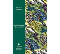 Kingfishers Catch Fire: A Virago Modern Classic