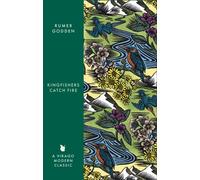 Kingfishers Catch Fire : A Virago Modern Classic
