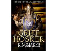 Kingmaker: 12 (The Anarchy Series)