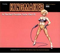 Kingmaker - In The Best Possible Taste (Part 2)