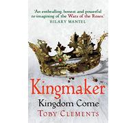 Kingmaker: Kingdom Come : (Book 4)