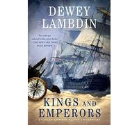 Kings and Emperors: 21 (Alan Lewrie Naval Adventures)