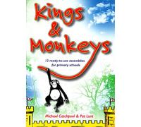 Kings and Monkeys: 12 Ready-to-Use Assemblies for Primary Schools