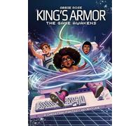King's Armor: The Game Awakens: A Fantasy Adventure Packed with Action, Faith, Gaming and Epic Battles Against Darkness (The King's Armor)
