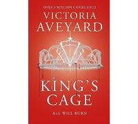 King's Cage: The third YA dystopian fantasy adventure in the globally bestselling Red Queen series (Red Queen)