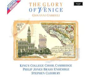 King's College Choir Cambridge - The Glory of Venice: Giovanni Gabrieli