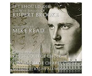 Kings College Choir & Eton College Chapel Choir - If I Should Die - War Sonnets Of Rupert Brooke