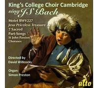 King's College Choir - King's College Choir Cambridge Sing J.S. Bach