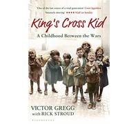 King's Cross Kid: A Childhood between the Wars