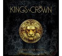 Kings Crown - Closer To The Truth